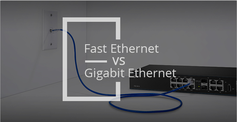 Fast Ethernet Switch vs Gigabit Ethernet Switch: Basics